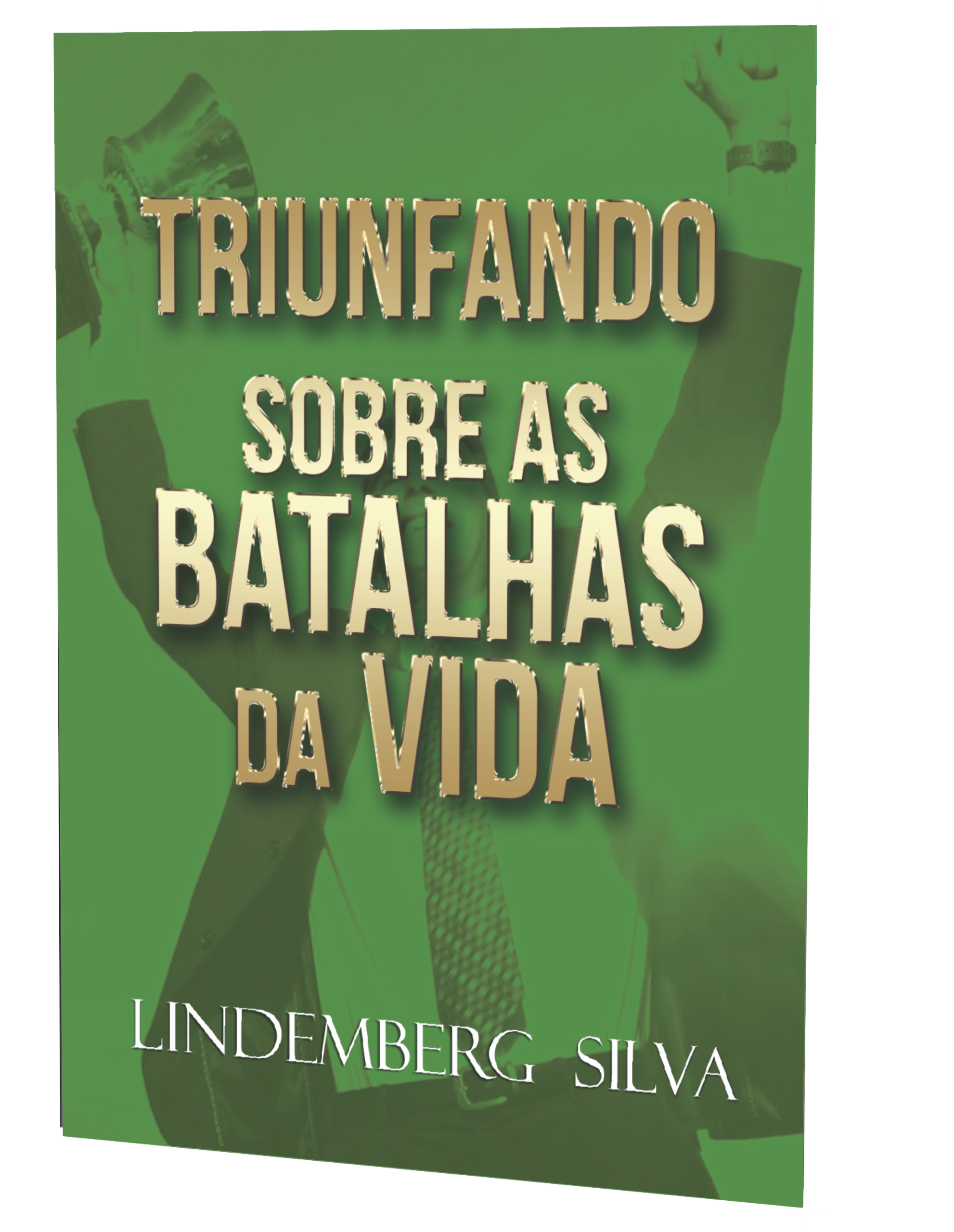 Triunfando sobre as batalhas da vida