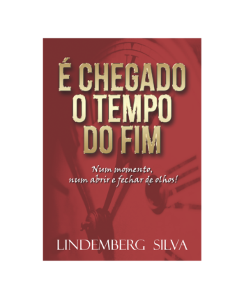 É Chegado o Tempo do Fim